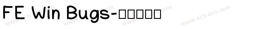 FE Win Bugs字体转换